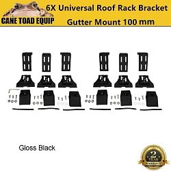 Universal Roof Rack Brackets 100MM 3 Pairs for Rain Gutter Mounts GU patrol landcruiser 80